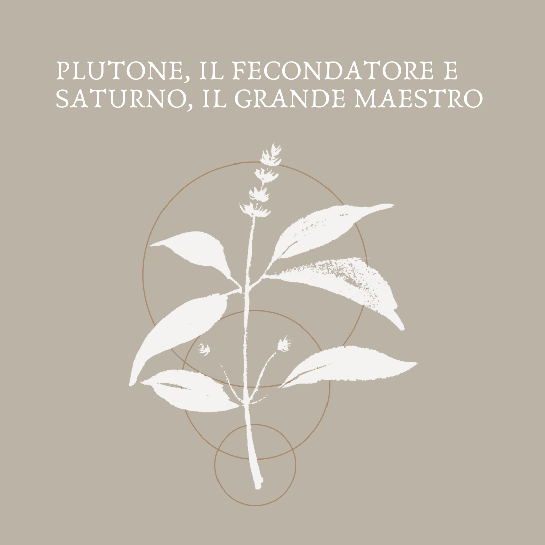 Plutone, il fecondatore e Saturno, il grande Maestro