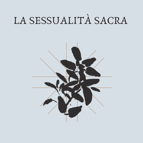 LA SESSUALITÀ SACRA