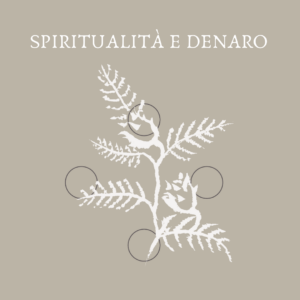 SPIRITUALITÀ E DENARO: TROVARE L'EQUILIBRIO TRA BENESSERE MATERIALE E CRESCITA INTERIORE