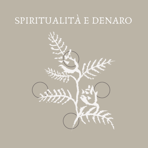 SPIRITUALITÀ E DENARO: TROVARE L'EQUILIBRIO TRA BENESSERE MATERIALE E CRESCITA INTERIORE