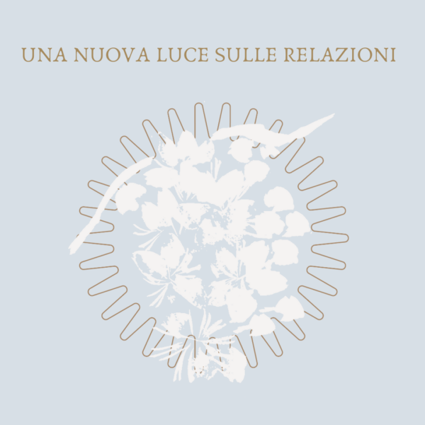 UNA NUOVA LUCE SULLE RELAZIONI