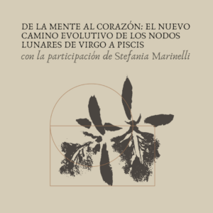 DE LA MENTE AL CORAZÓN: EL NUEVO CAMINO EVOLUTIVO DE LOS NODOS LUNARES DE VIRGO A PISCIS