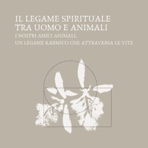 IL LEGAME SPIRITUALE TRA UOMO E ANIMALE