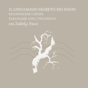 IL LINGUAGGIO SEGRETO DEI SOGNI - LEZIONE ONLINE
