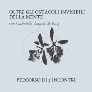 OLTRE GLI OSTACOLI INVISIBILI DELLA MENTE