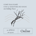 COME DIALOGARE CON IL TESSITORE DEI SOGNI