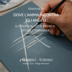 DOVE L'ANIMA INCONTRA GLI ANGELI - IL PUNTO IN CUI IL VISIBILE SFIORA L'INVISIBILE
